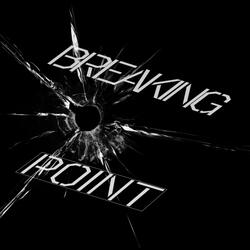 BREAKING POINT