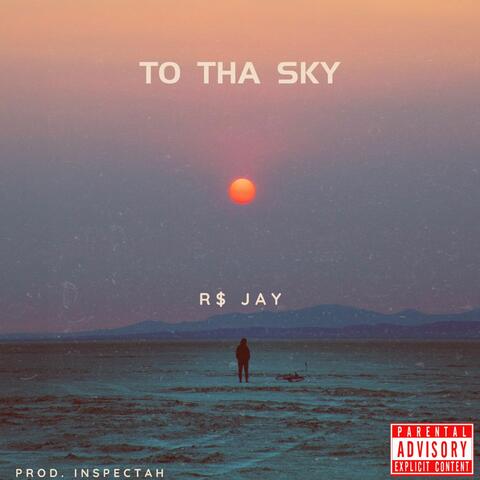 TO THA SKY