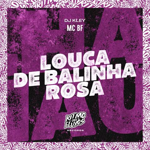 Louca de Balinha Rosa