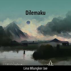 Dilemaku