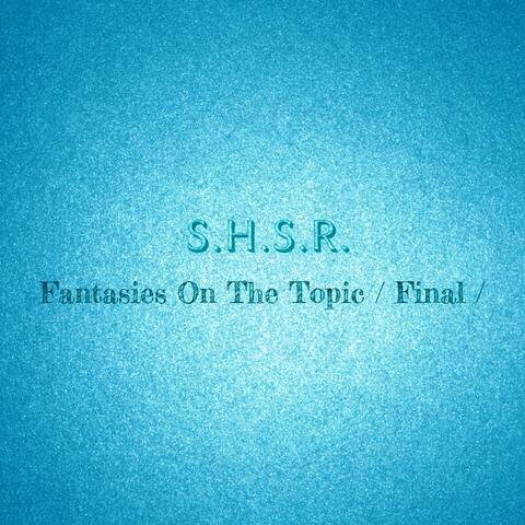 Fantasies On The Topic /Final/