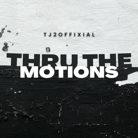 Thru The Motions