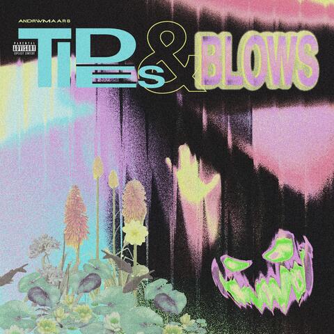 TiDEs & BLOWS