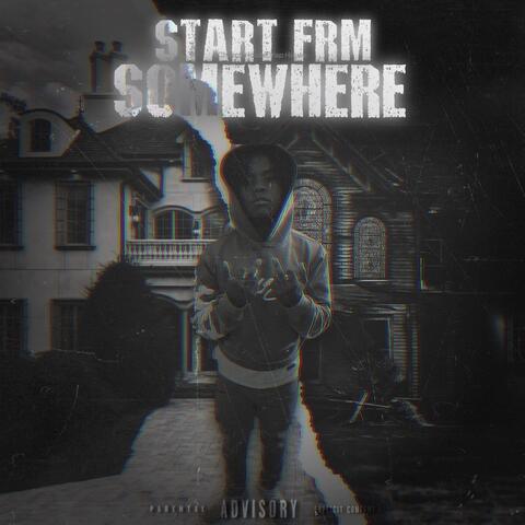 Start Frm Somewhere