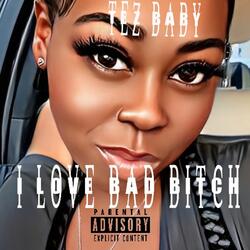 I Love Bad Bitch