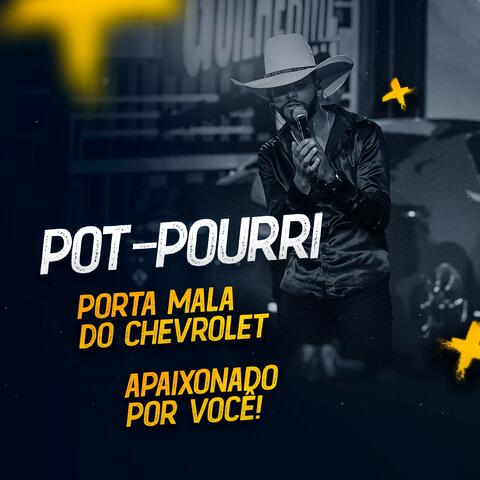 Pot-pourri - Porta Mala do Chevrolet -  Apaixonado por Você
