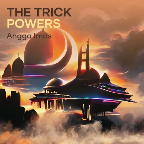 The Trick Powers