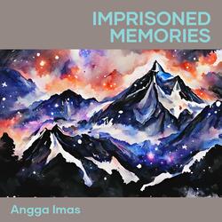 Imprisoned Memories