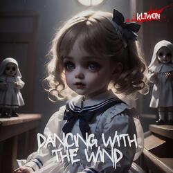 Dancing with the Wind