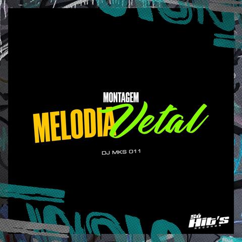 Montagem Melodia Vetal