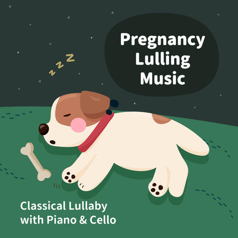 Pregnancy Lulling Music, Classical Lullaby with Piano & Cello