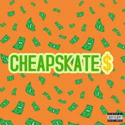 Cheapskate$