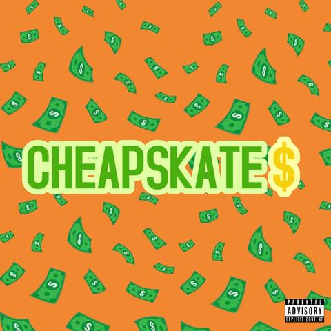 Cheapskate$