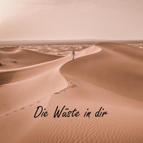 Die Wüste in dir