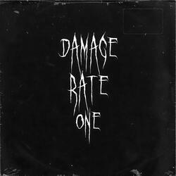 Damage Rate One