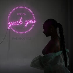 Yeah You (Thinkin Bout You)