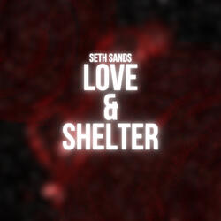 Love & Shelter