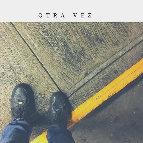 Otra Vez