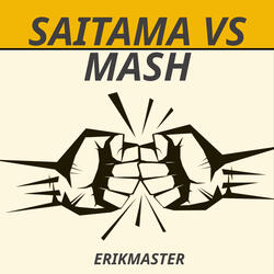 Saitama Vs Mash