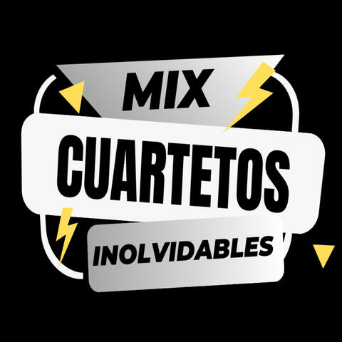 Mix Cuartetos Inolvidables