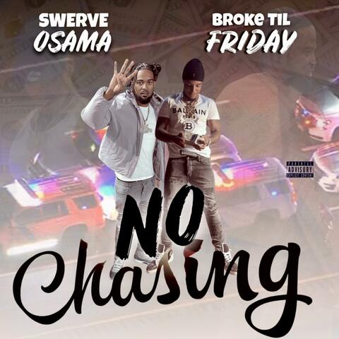 No Chasing