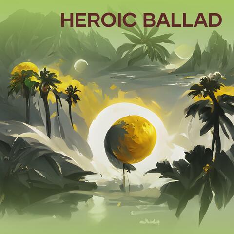 Heroic Ballad