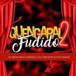 Quengaral Fudido 2