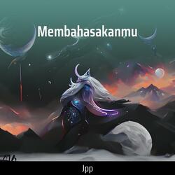 Membahasakanmu