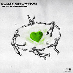 SLIZZY SITUATION