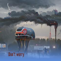 Don’t Worry