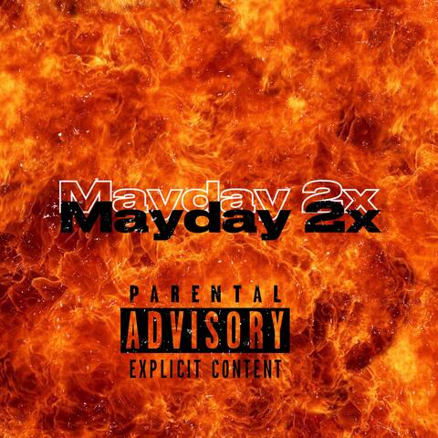 Mayday 2x