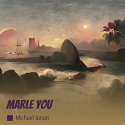 Marle You