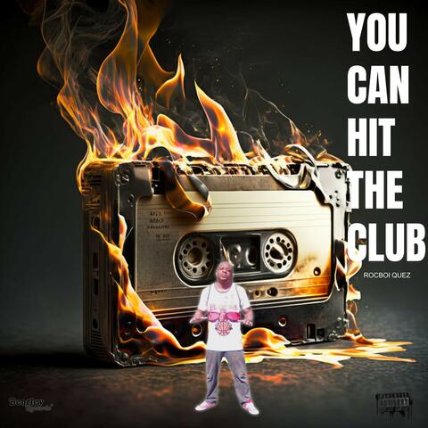 You Can Hit The Club