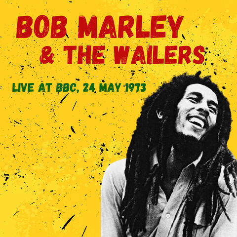 Bob Marley & The Wailers: Live at BBC, 24 May 1973