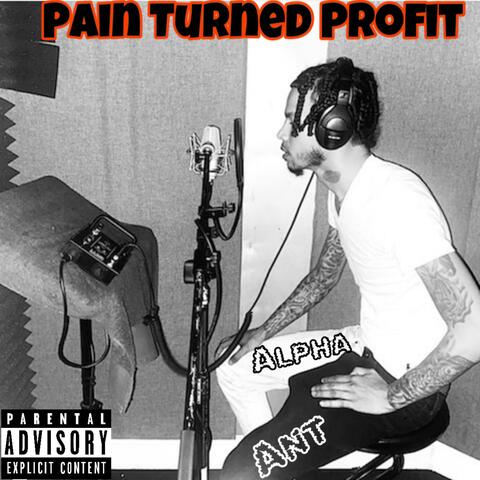 Pain Turned Profit