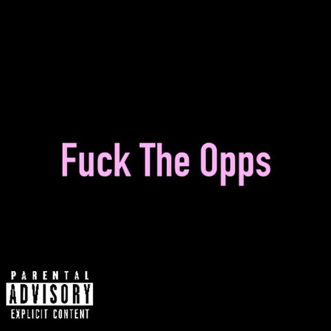 Fuck The Opps