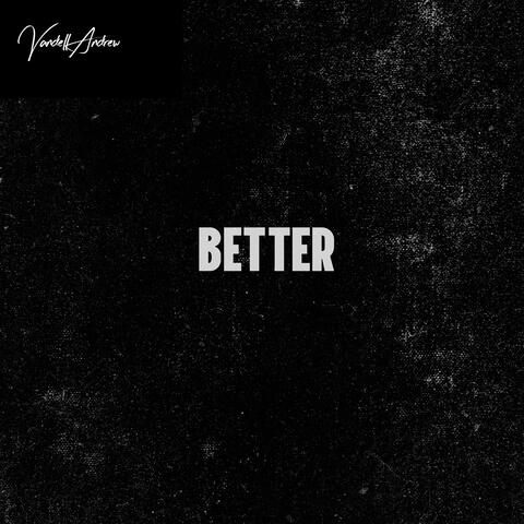 Better