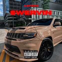 SWERVIN (Sped Up)