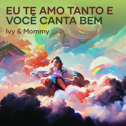 Eu Te Amo Tanto e Você Canta Bem