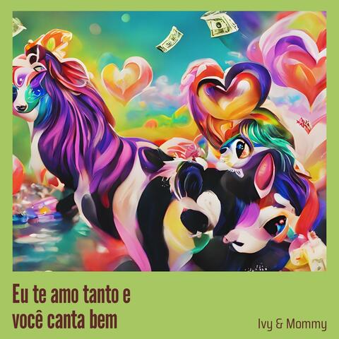 Eu Te Amo Tanto e Você Canta Bem