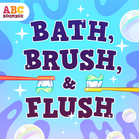 Bath, Brush, & Flush