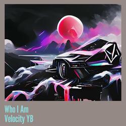 Who I Am Velocity Yb