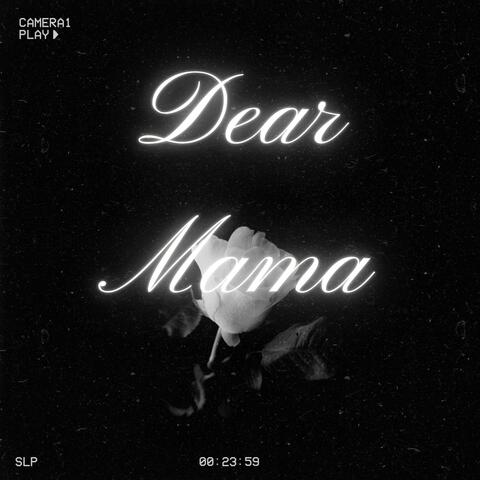 Dear Mama
