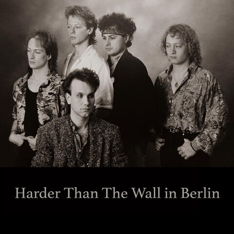 Harder Than The Wall in Berlin
