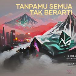 Tanpamu Semua Tak Berarti