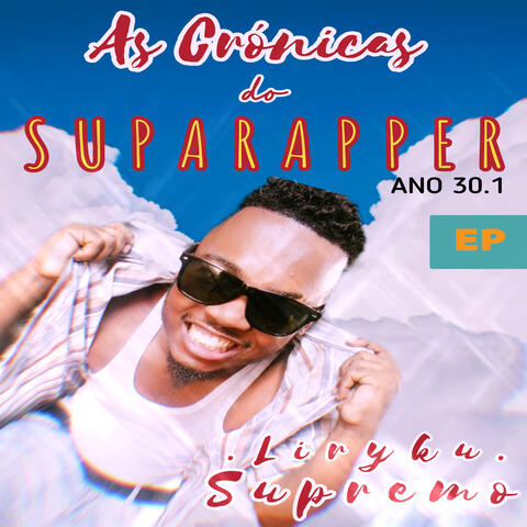 As crónicas do suparapper ano 30.1