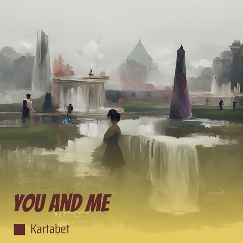 You and Me