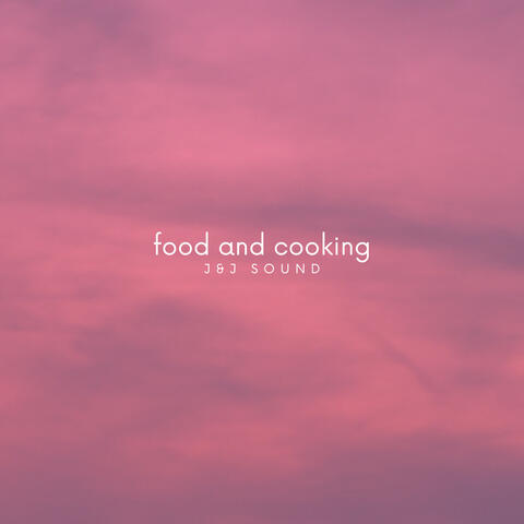 Food and Cooking