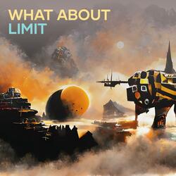 What About Limit