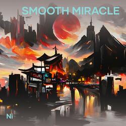 Smooth Miracle
